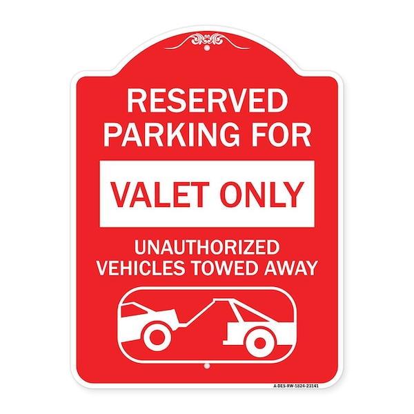 Reserved Parking Valet Only Unauthorized Vehicles Towed Away With Car Tow Graphic, RW-1824-23141